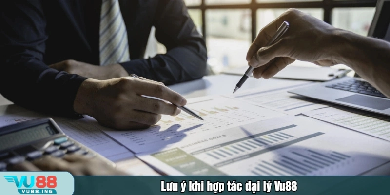 Lưu ý khi hợp tác đại lý Vu88