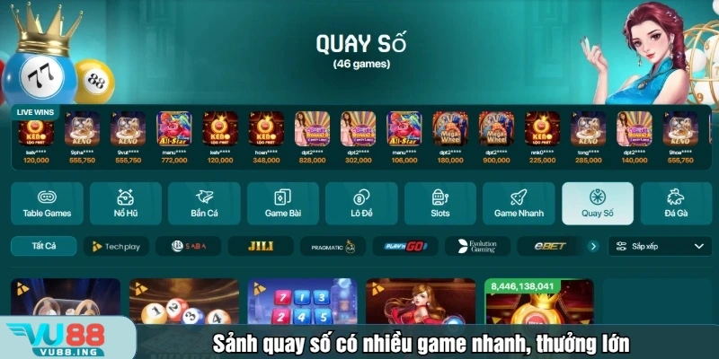 Sảnh quay số có nhiều game nhanh, thưởng lớn